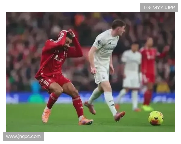 赫拉芬贝赫因脚踝受伤缺席利物浦今日训练状态堪忧